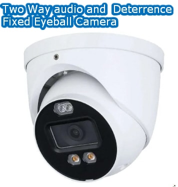 Eye ball 2 way audio camera with deterrence